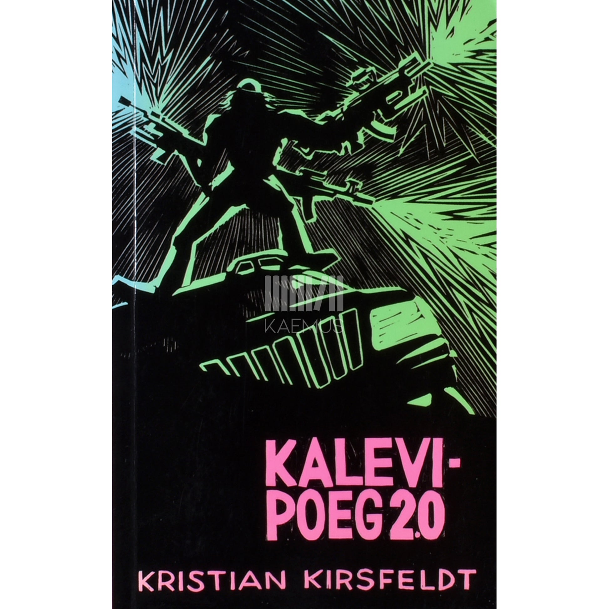 Kristian Kirsfeldt. Kalevipoeg 2.0. Eesti rahva moodne eepos