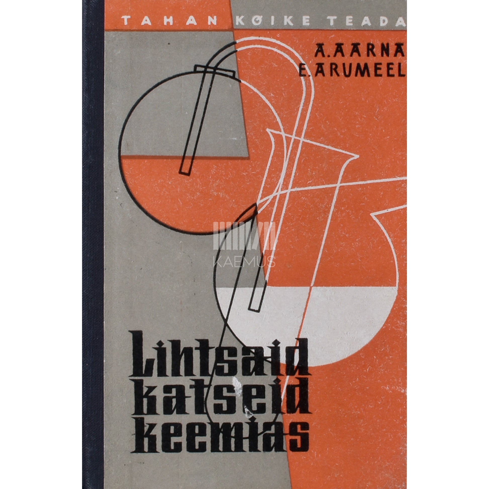 Agu Aarna|Edgar Arumeel. Lihtsaid katseid keemias