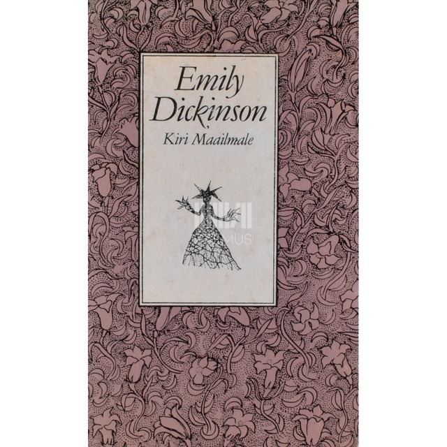 Emily Dickinson. Kiri Maailmale