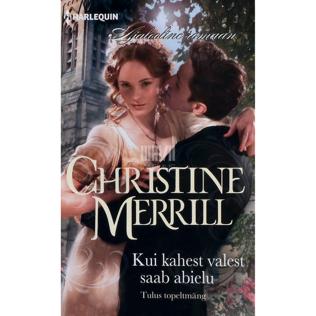 Christine Merrill. Kui kahest valest saab abielu