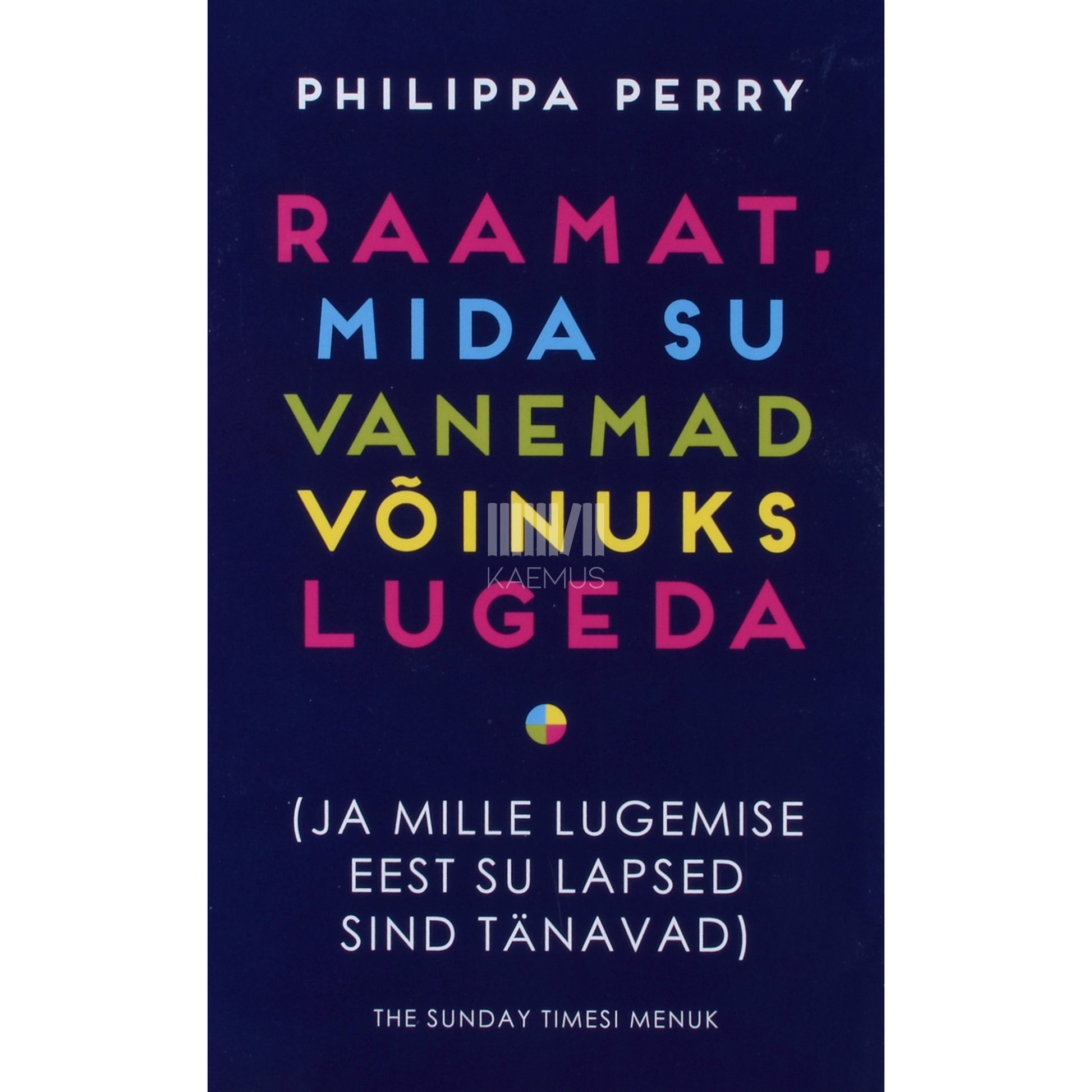 Philippa Perry. Raamat, mida su vanemad võinuks lugeda