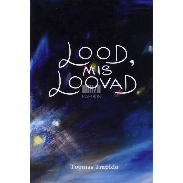 Toomas Trapido. Lood, mis loovad