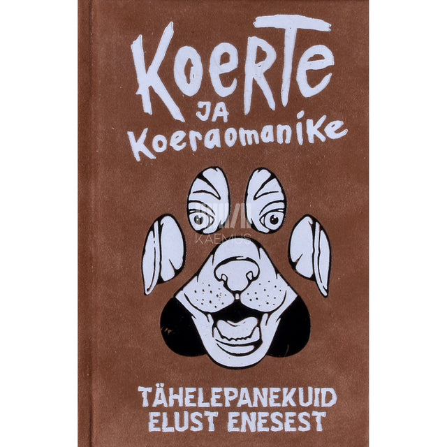 Lauri Juursoo. Koerte ja koeraomanike tähelepanekuid elust enesest