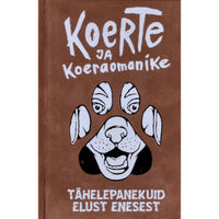 Lauri Juursoo Koerte ja koeraomanike tähelepanekuid elust enesest