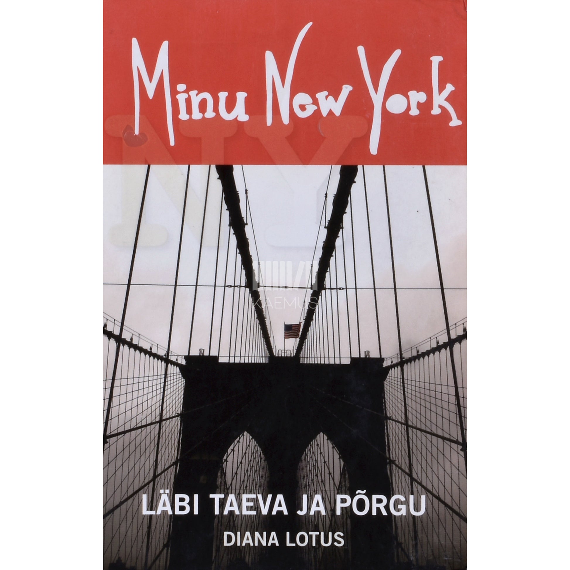 Diana Lotus|Dagmar Raudam. Minu New York