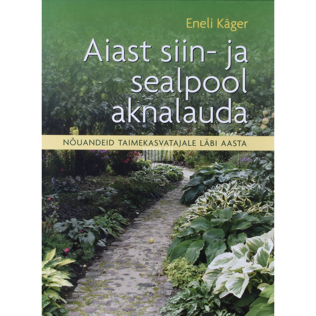 Eneli Käger. Aiast siin- ja sealpool aknalauda