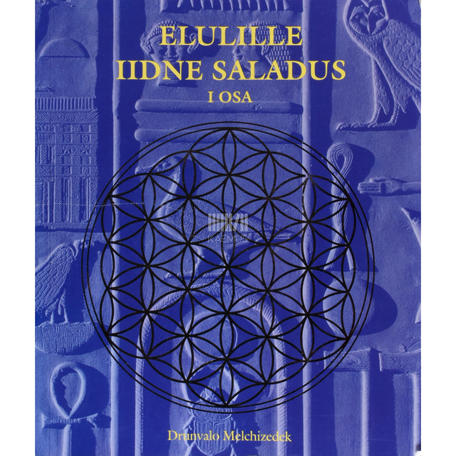 Drunvalo Melchizedek. Elulille iidne saladus 1. osa