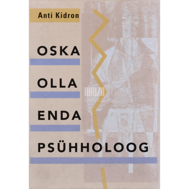 Anti Kidron. Oska olla enda psühholoog