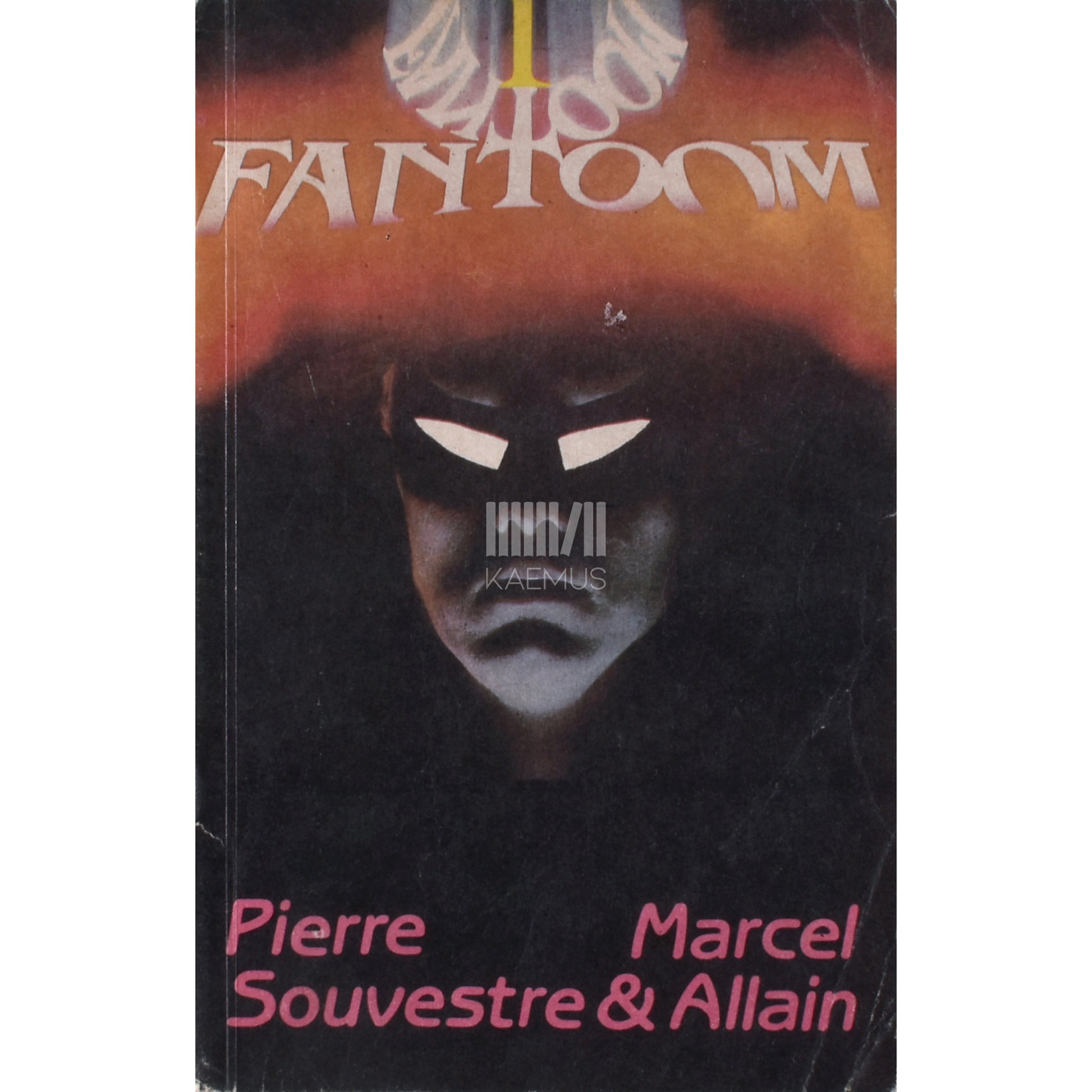 Pierre Souvestre|Marcel Allain. Fantoom
