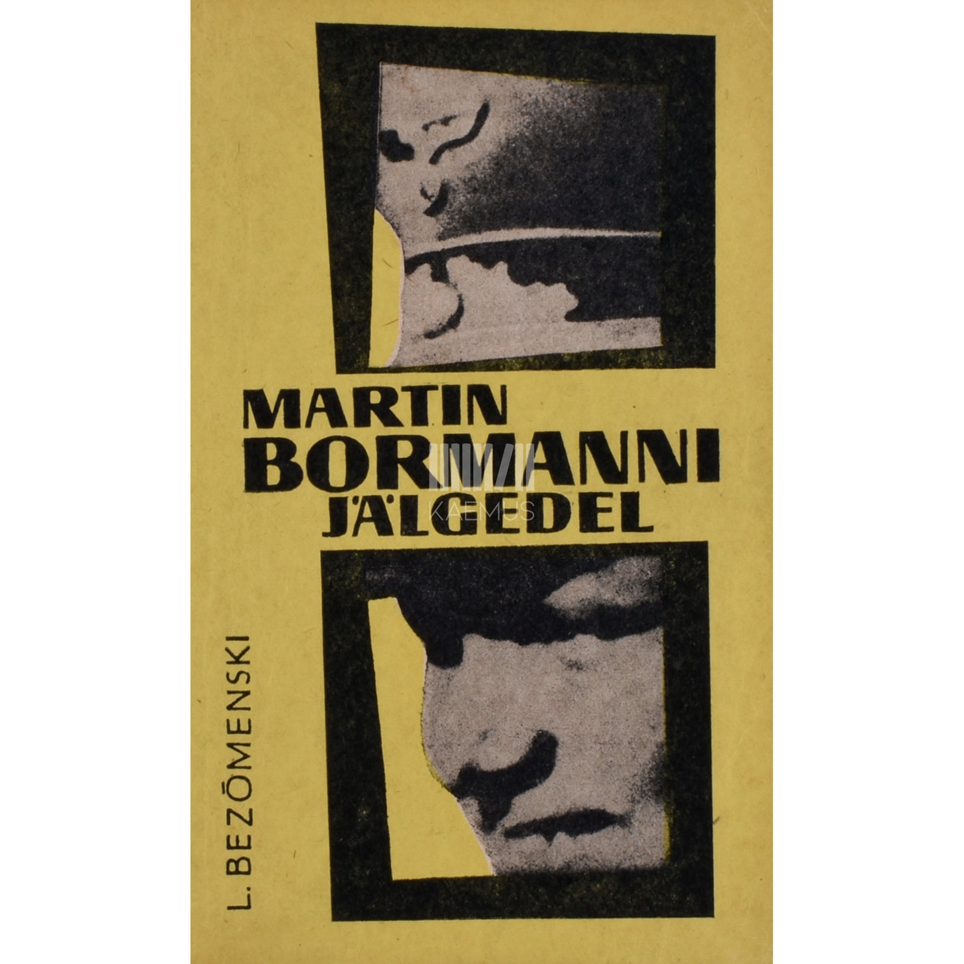 Lev Bezõmenski. Martin Bormanni jälgedel