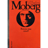 Vilhelm Moberg Ratsuta täna öösel!