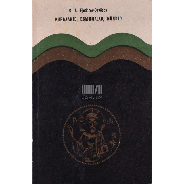 German Fjodorov-Davõdov. Kurgaanid, ebajumalad, mündid