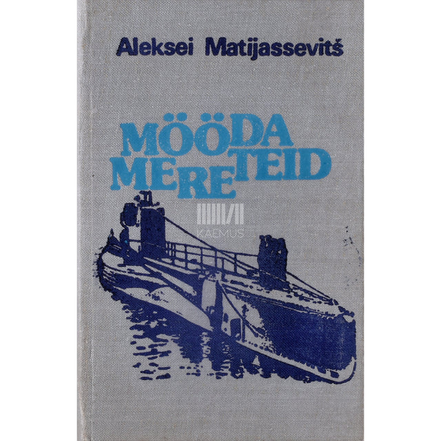 Aleksei Matijassevitš. Mööda mereteid