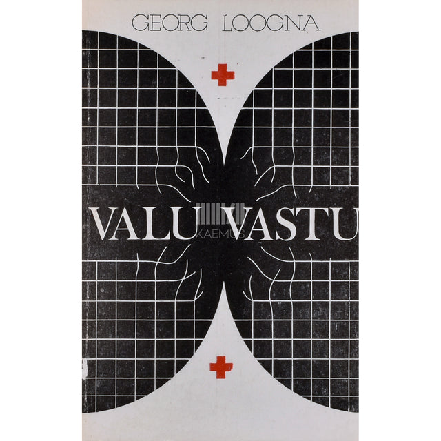 Georg Loogna. Valu vastu
