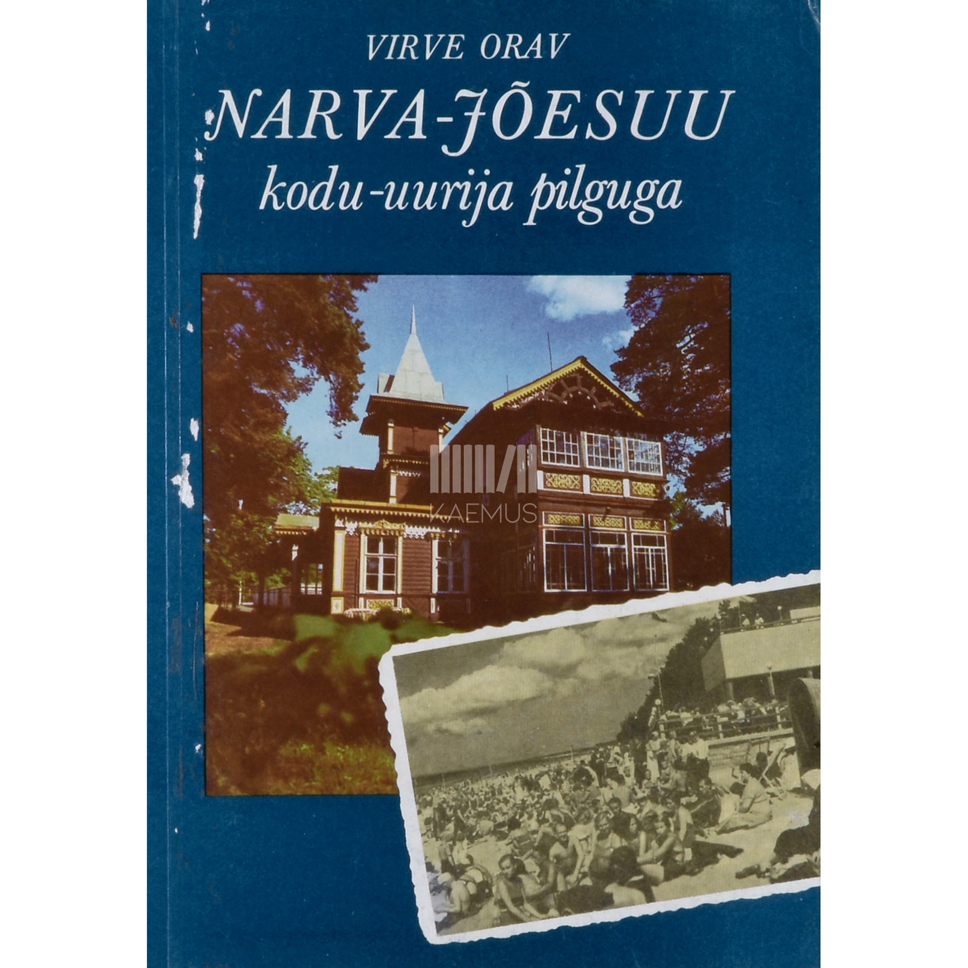 Virve Orav. Narva-Jõesuu kodu-uurija pilguga