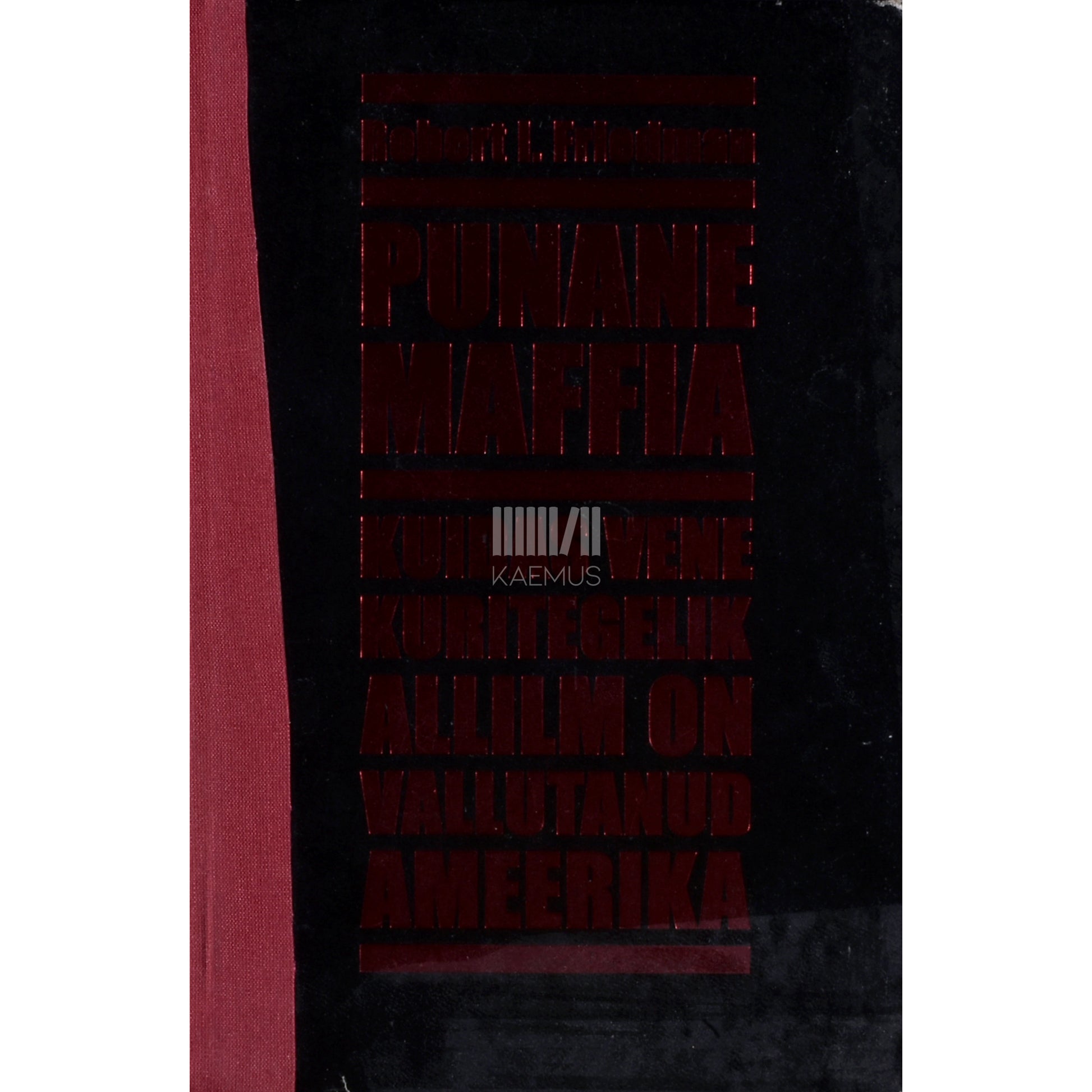 Robert I. Friedman. Punane maffia
