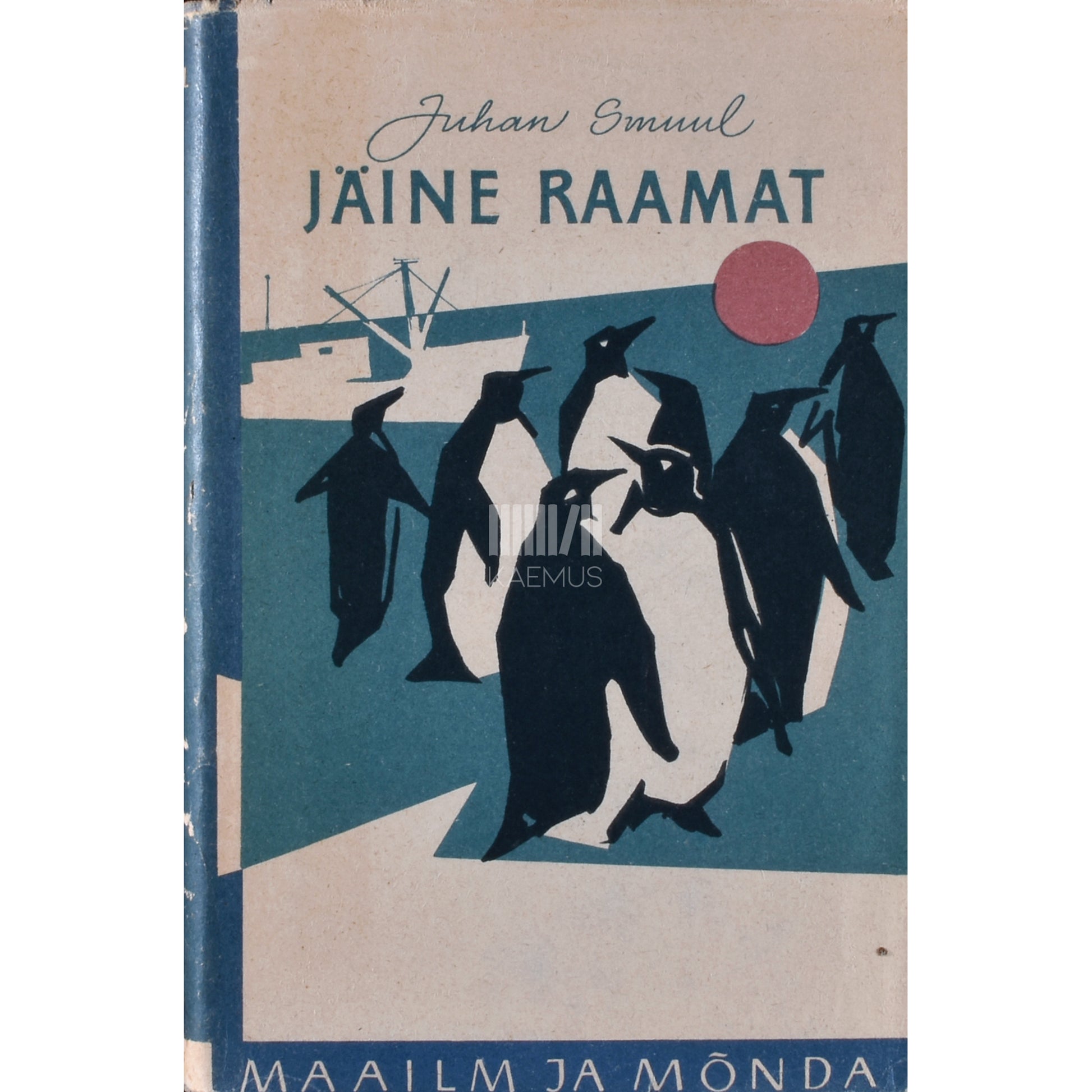 Juhan Smuul. Jäine raamat. Antarktise-reisi päevik