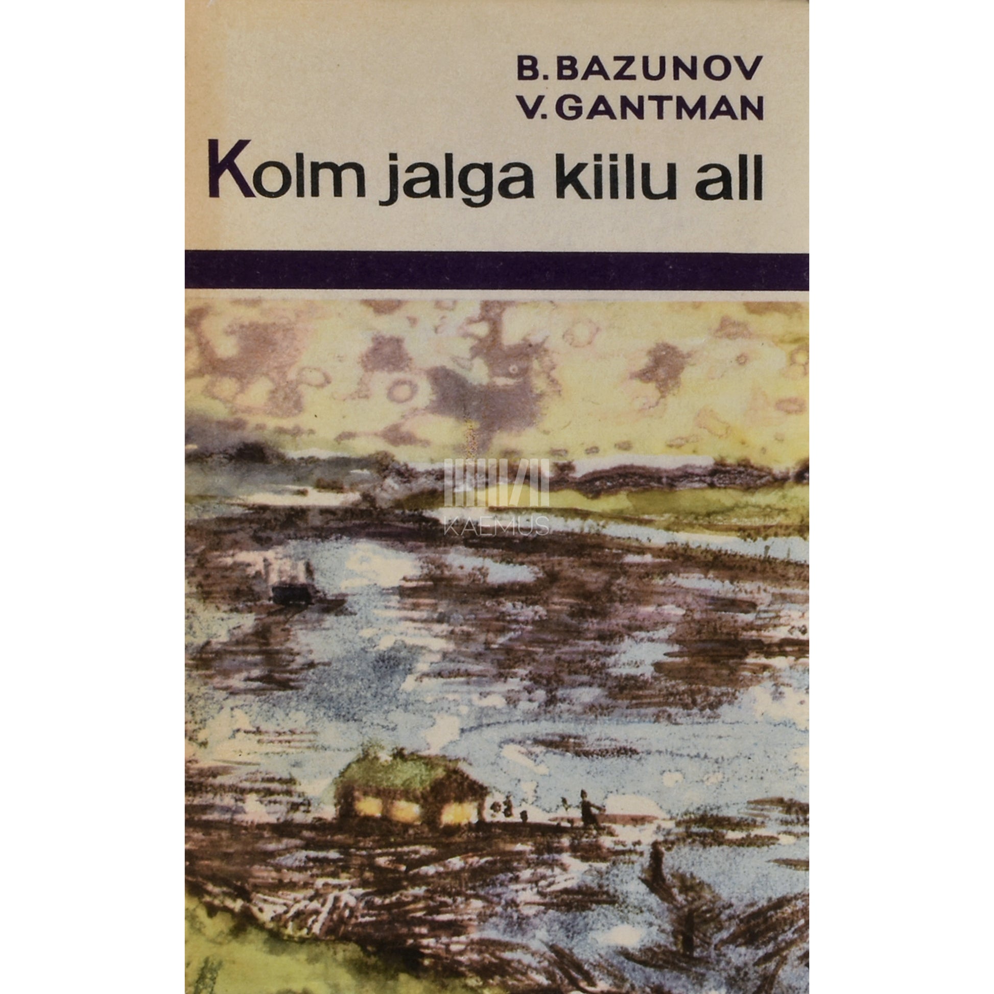 Boriss Bazunov. Kolm jalga kiilu all