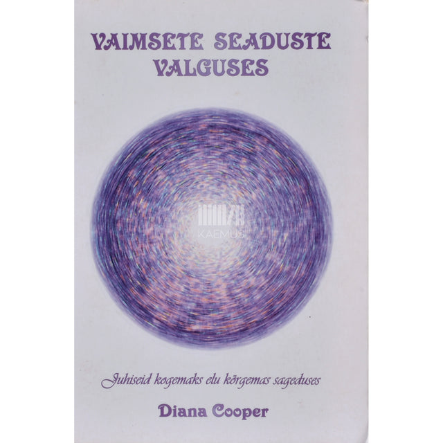 Diana Cooper. Vaimsete seaduste valguses