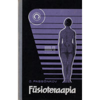 Jefim Passõnkov Füsioteraapia. Õpik meditsiinikoolidele