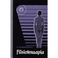 Jefim Passõnkov Füsioteraapia. Õpik meditsiinikoolidele