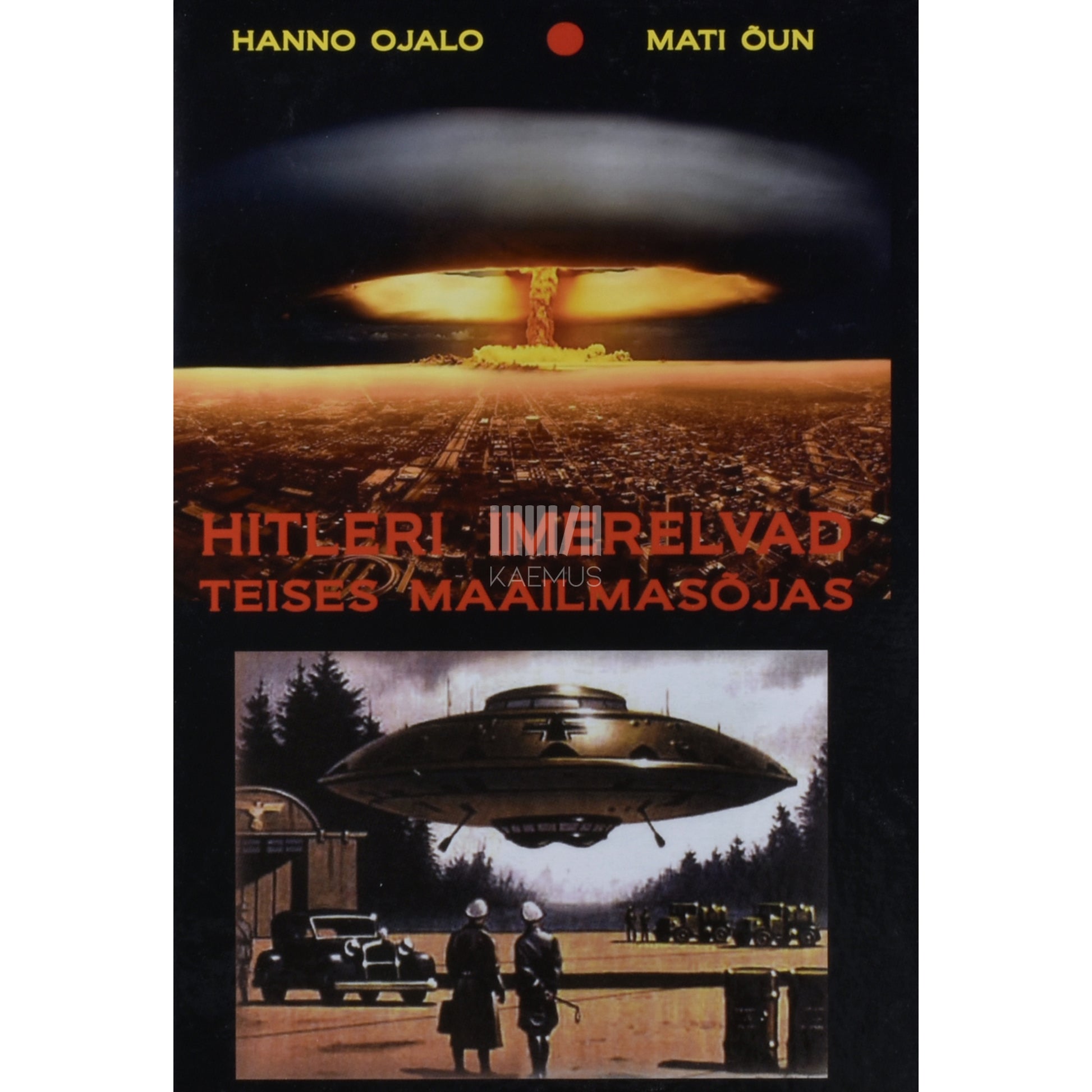 Hanno Ojalo|Mati Õun. Hitleri imerelvad Teises maailmasõjas