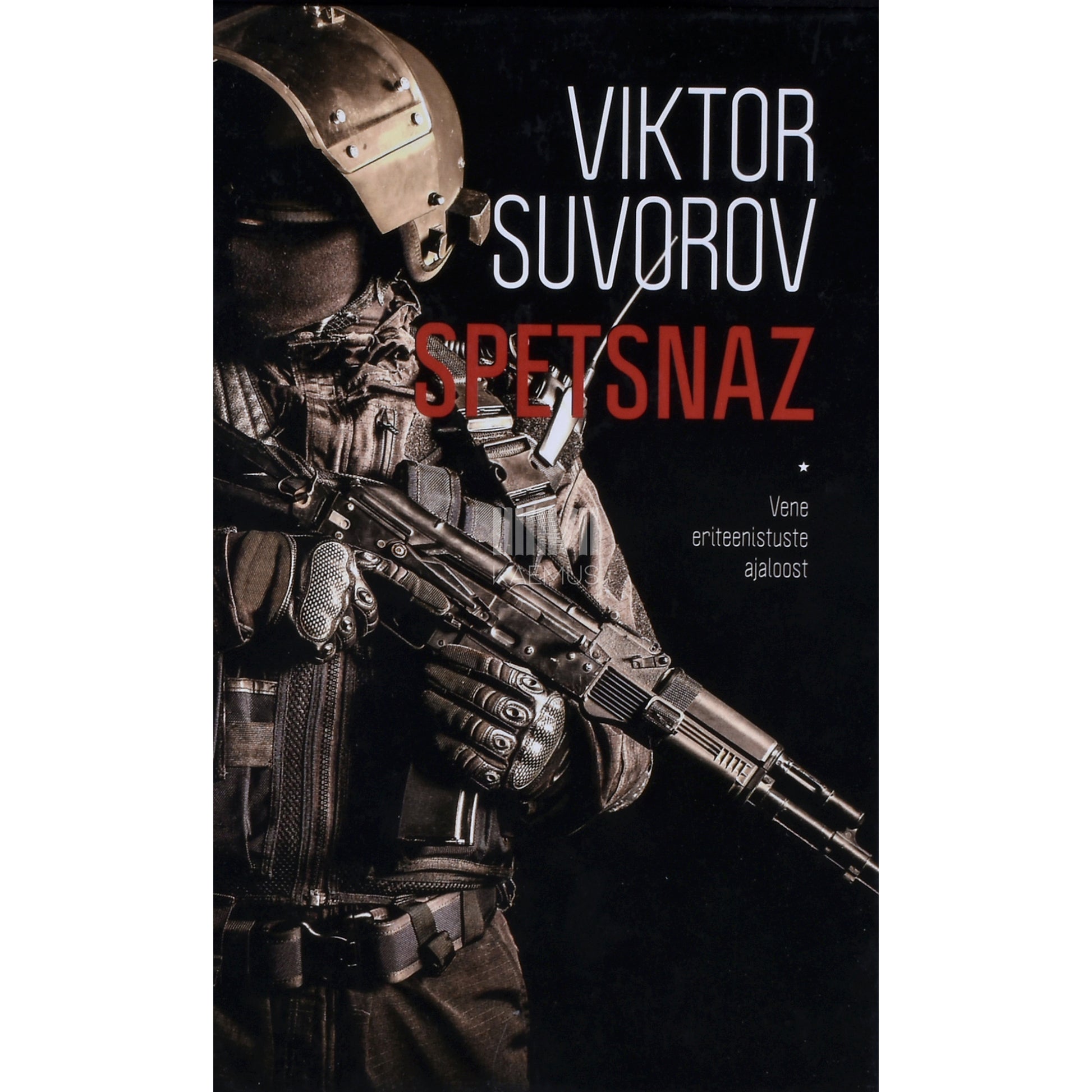 Viktor Suvorov. Spetsnaz. Vene eriteenistuste ajaloost