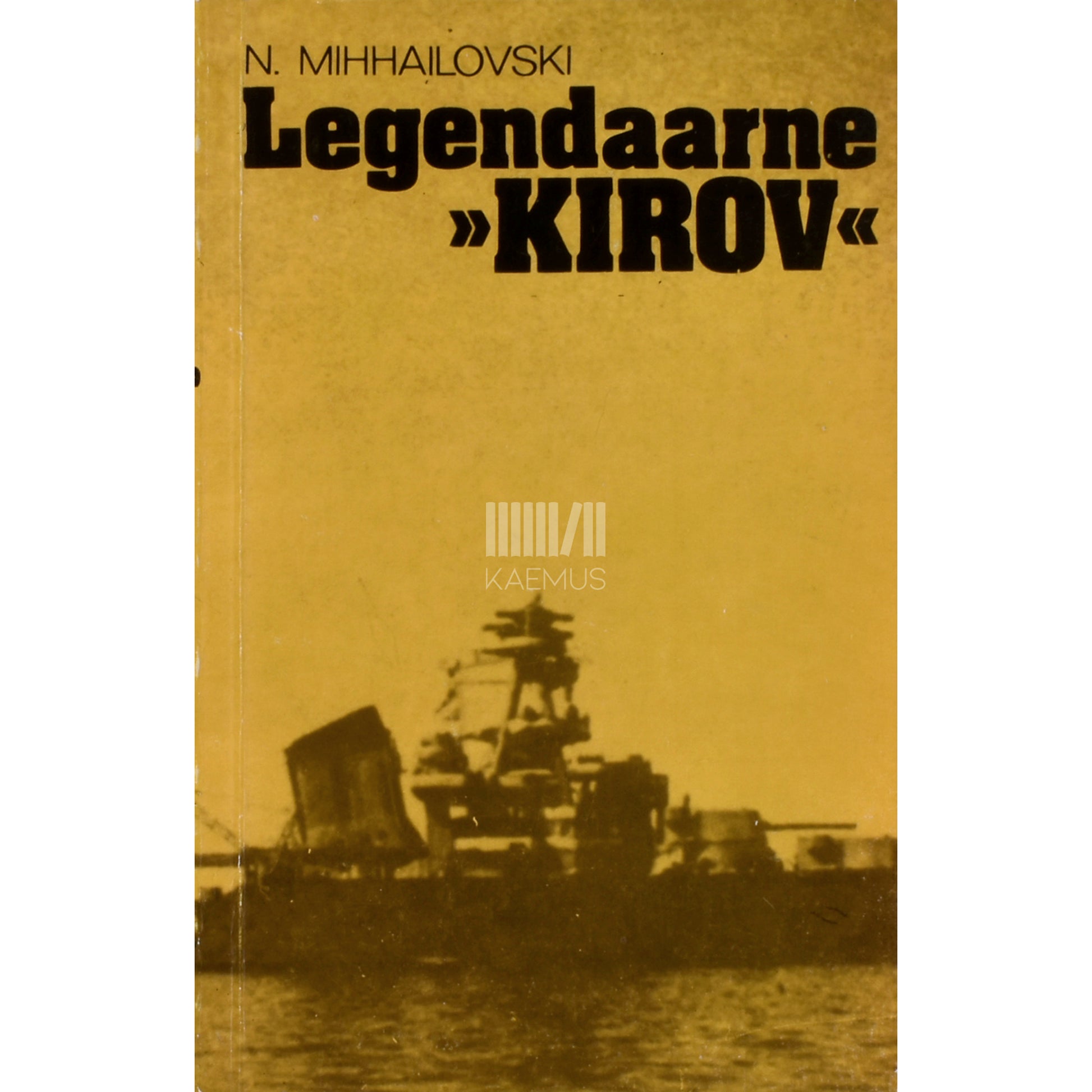 Nikolai Mihhailovski. Legendaarne "Kirov"