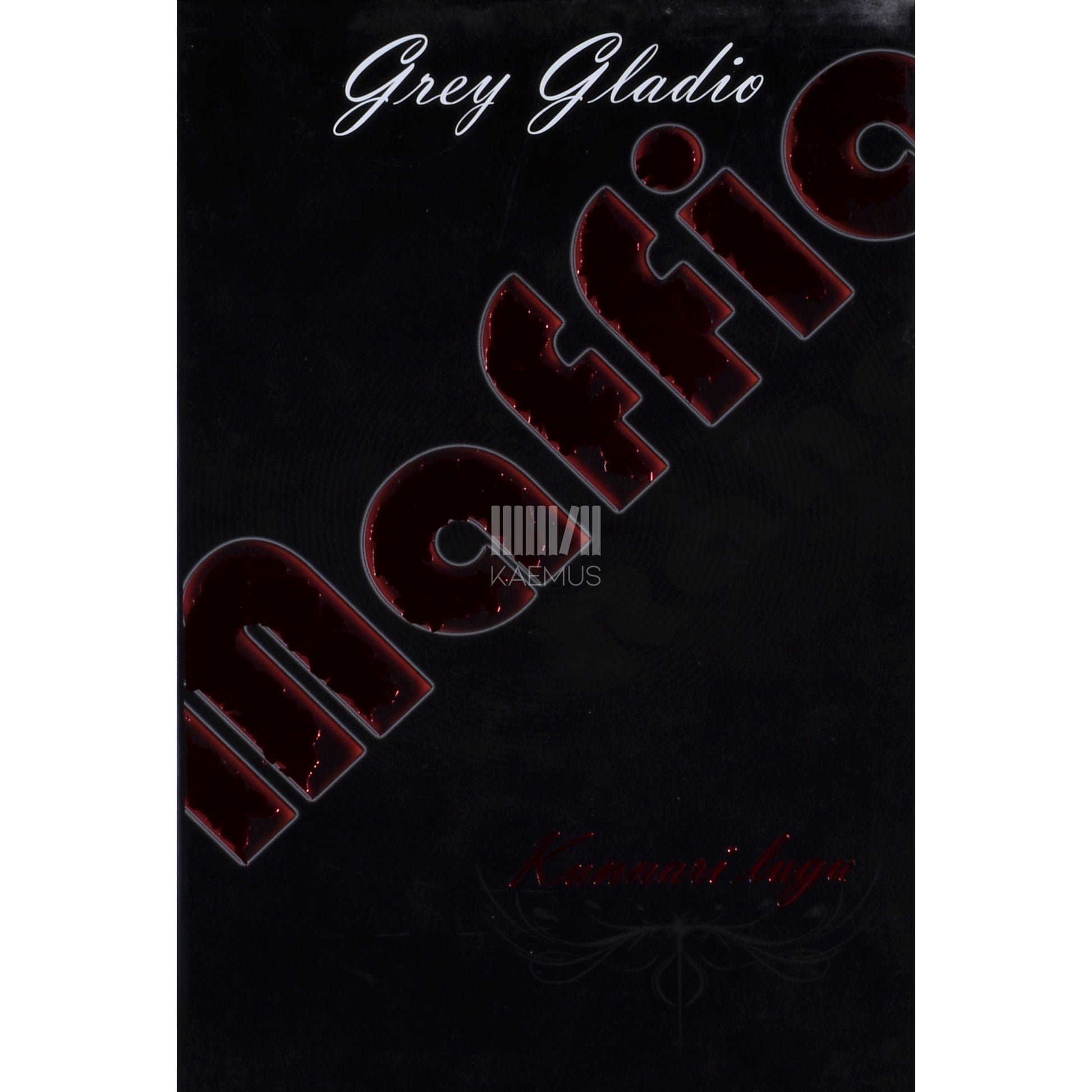 Grey Gladio. Maffia raha. Kunnari lugu