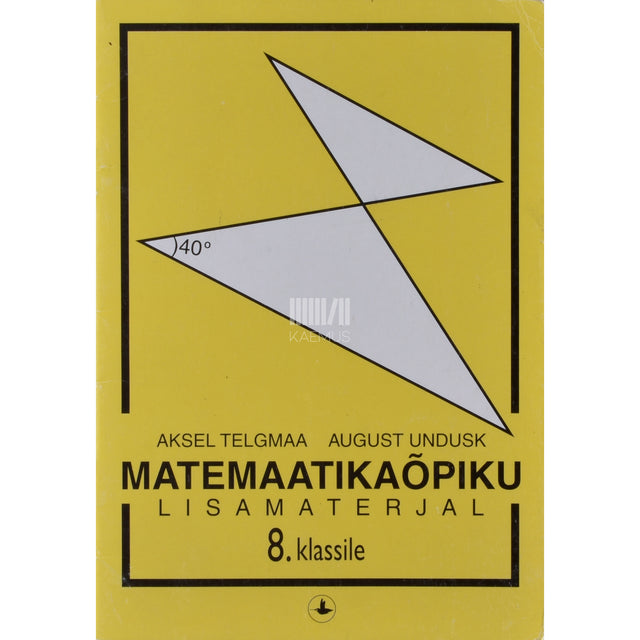 Aksel Telgmaa. VIII klassi matemaatikaõpiku lisamaterjal