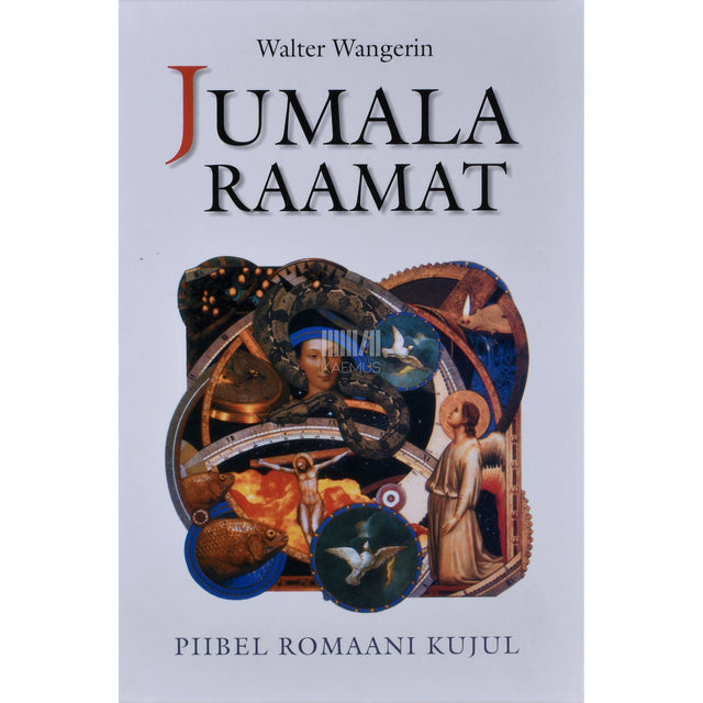 Walter Wangerin. Jumala raamat. Piibel romaani kujul