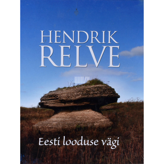 Hendrik Relve. Eesti looduse vägi