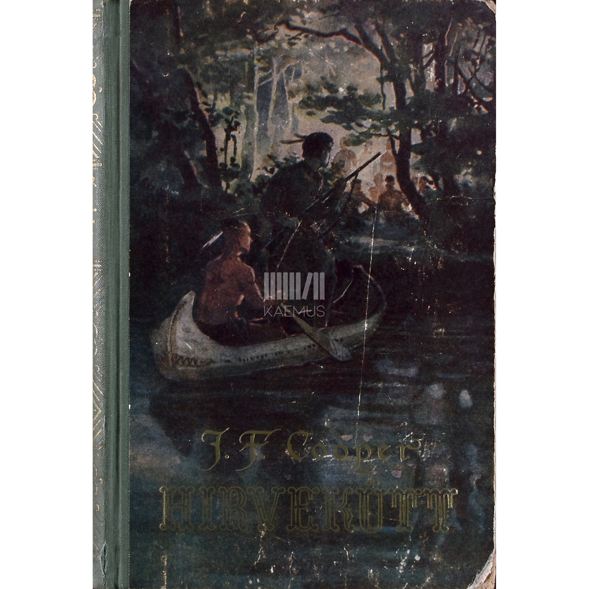James Fenimore Cooper. Hirvekütt ehk esimene sõjarada