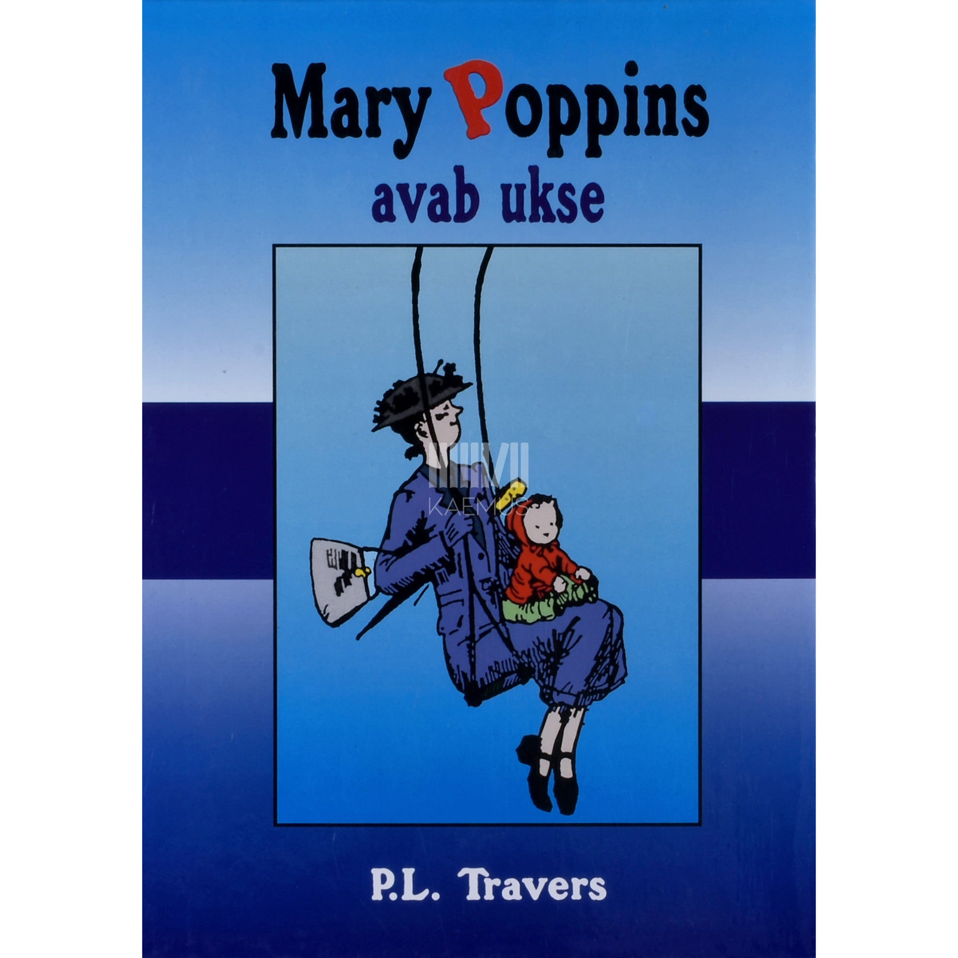 Pamela Lyndon Travers. Mary Poppins avab ukse