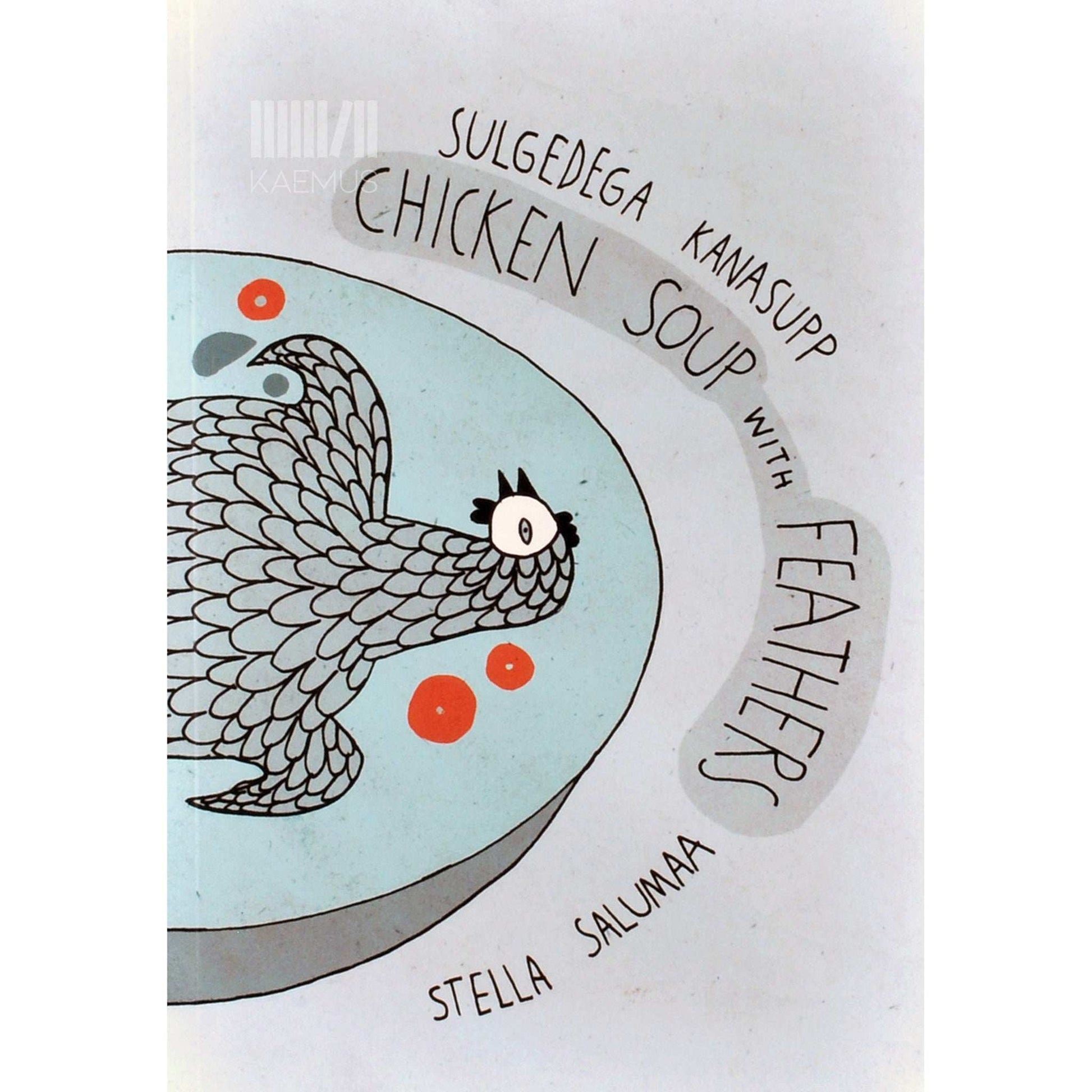 Stella Salumaa - Sulgedega kanasupp