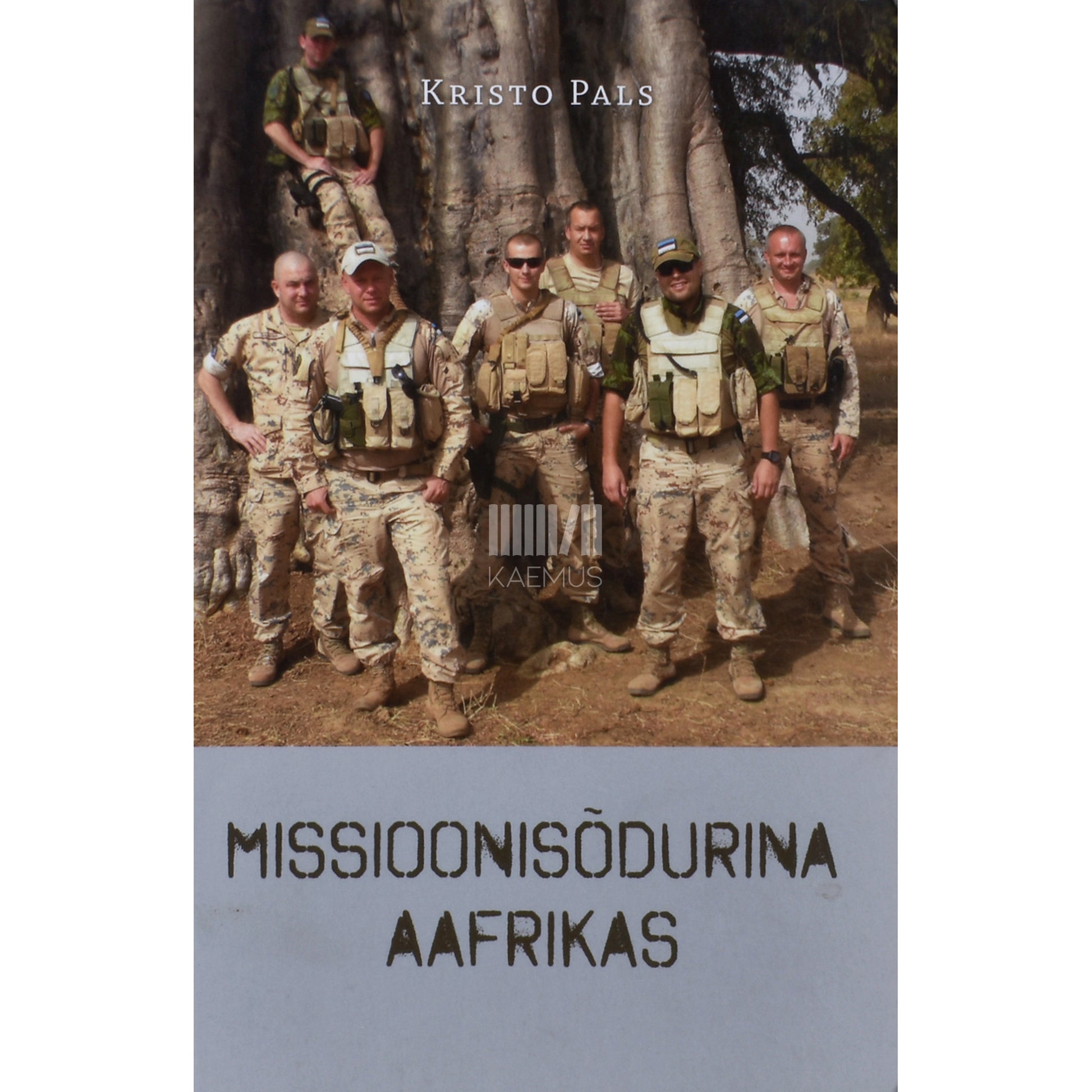 Kristo Pals. Missioonisõdurina Aafrikas