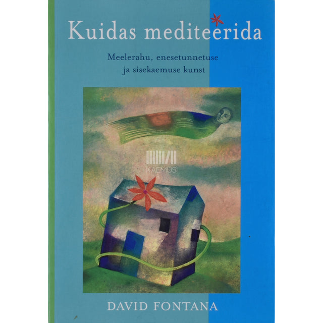 David Fontana. Kuidas mediteerida
