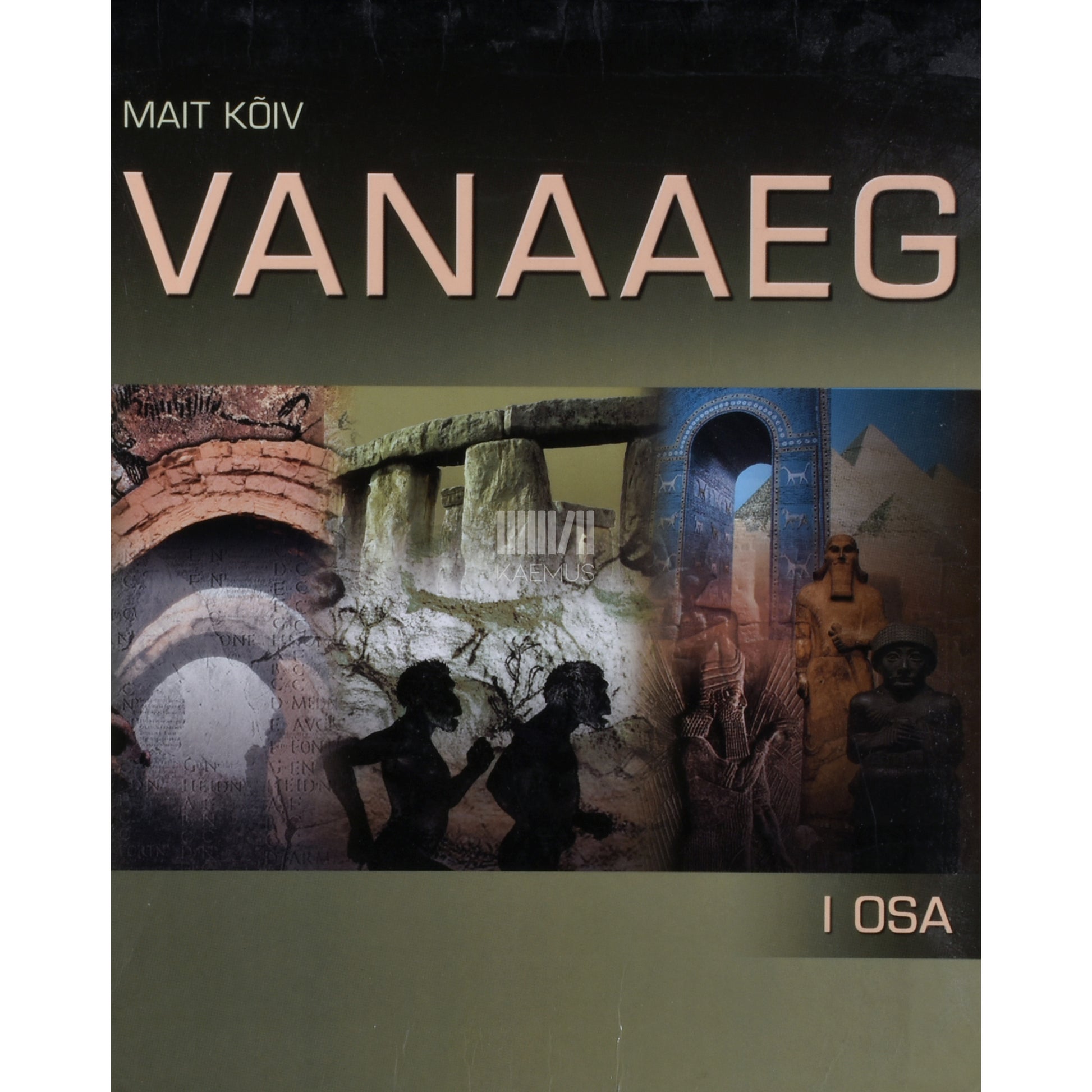 Mait Kõiv. Vanaaeg. Ajalooõpik 6. klassile 1. osa