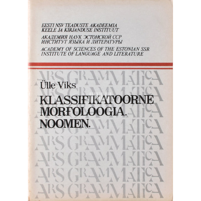Ülle Viks. Klassifikatoorne morfoloogia. Noomen