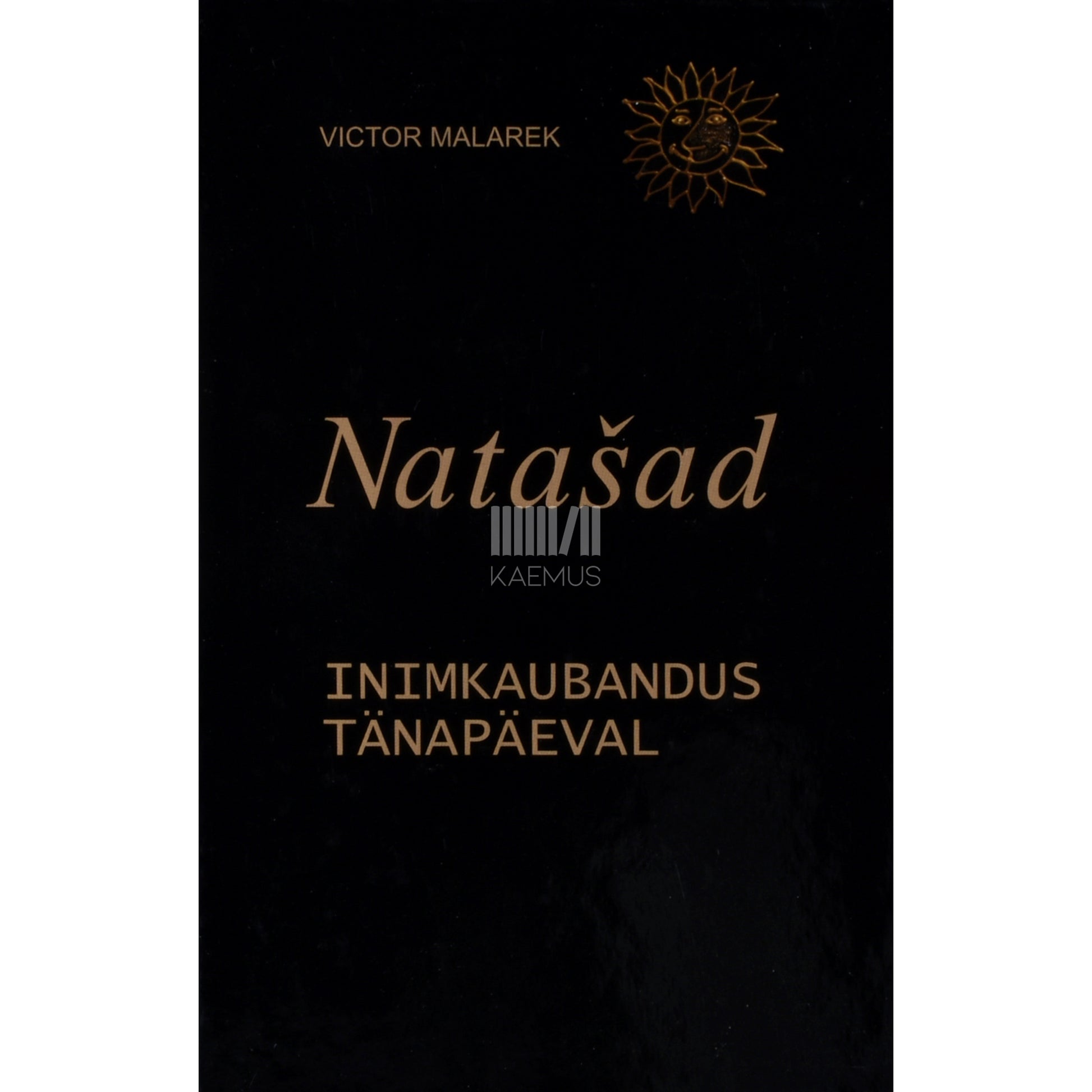 Victor Malarek. Natašad. Inimkaubandus tänapäeval