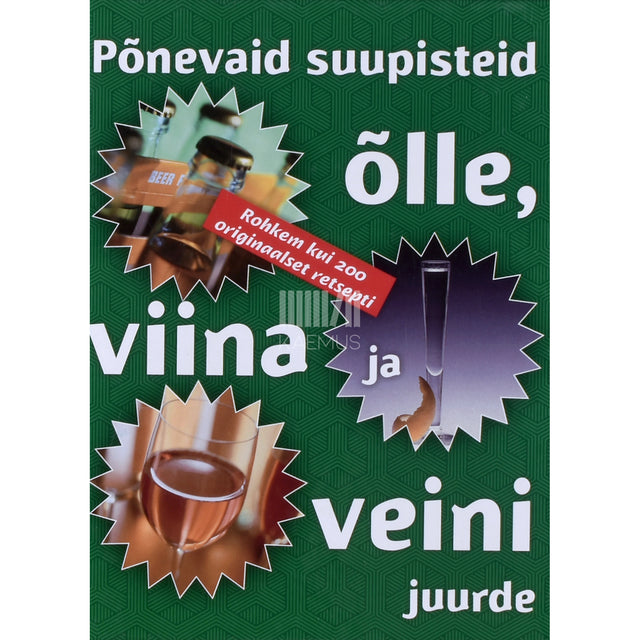 Põnevaid suupisteid õlle, viina ja veini juurde