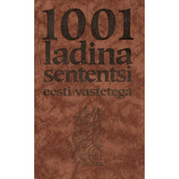 ... 1001 ladina sententsi eesti vastetega