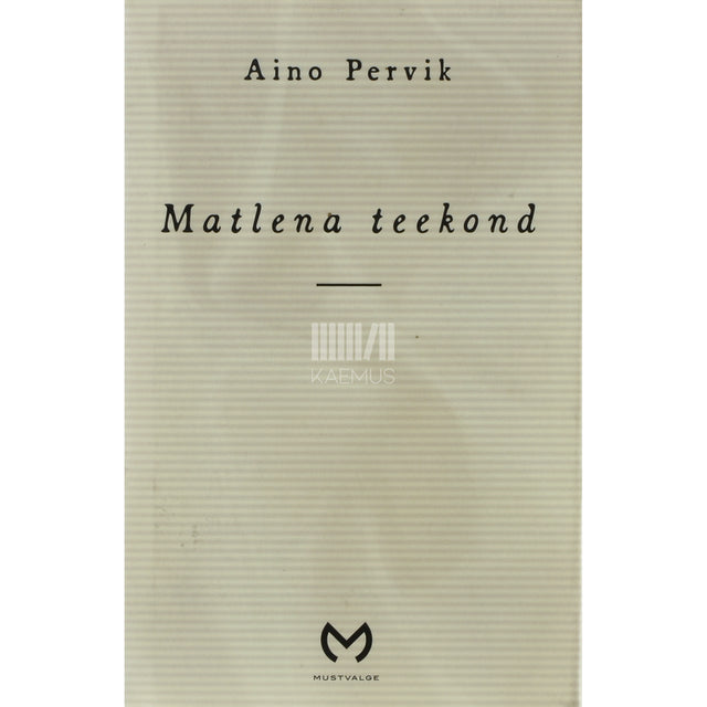 Aino Pervik. Matlena teekond