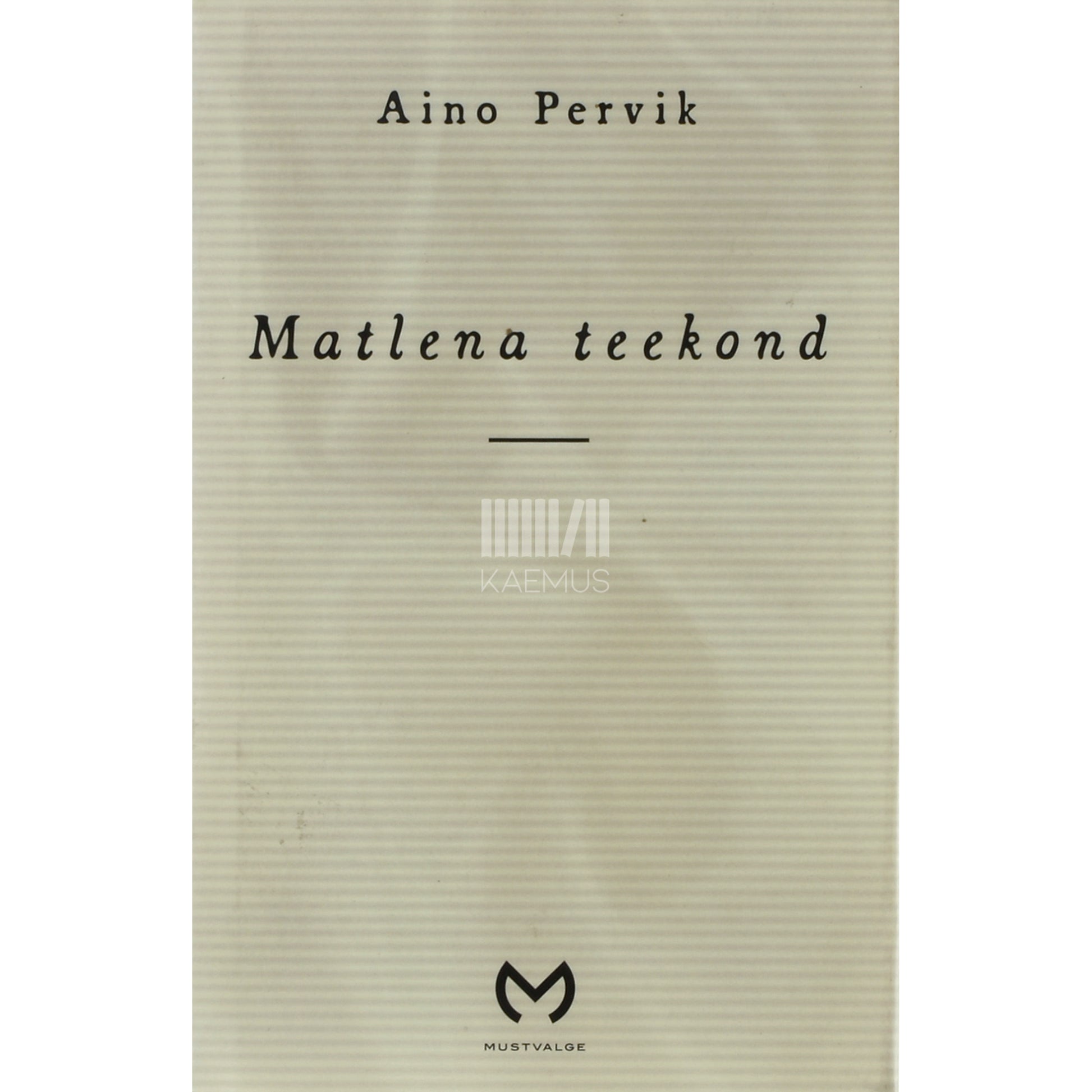 Aino Pervik. Matlena teekond