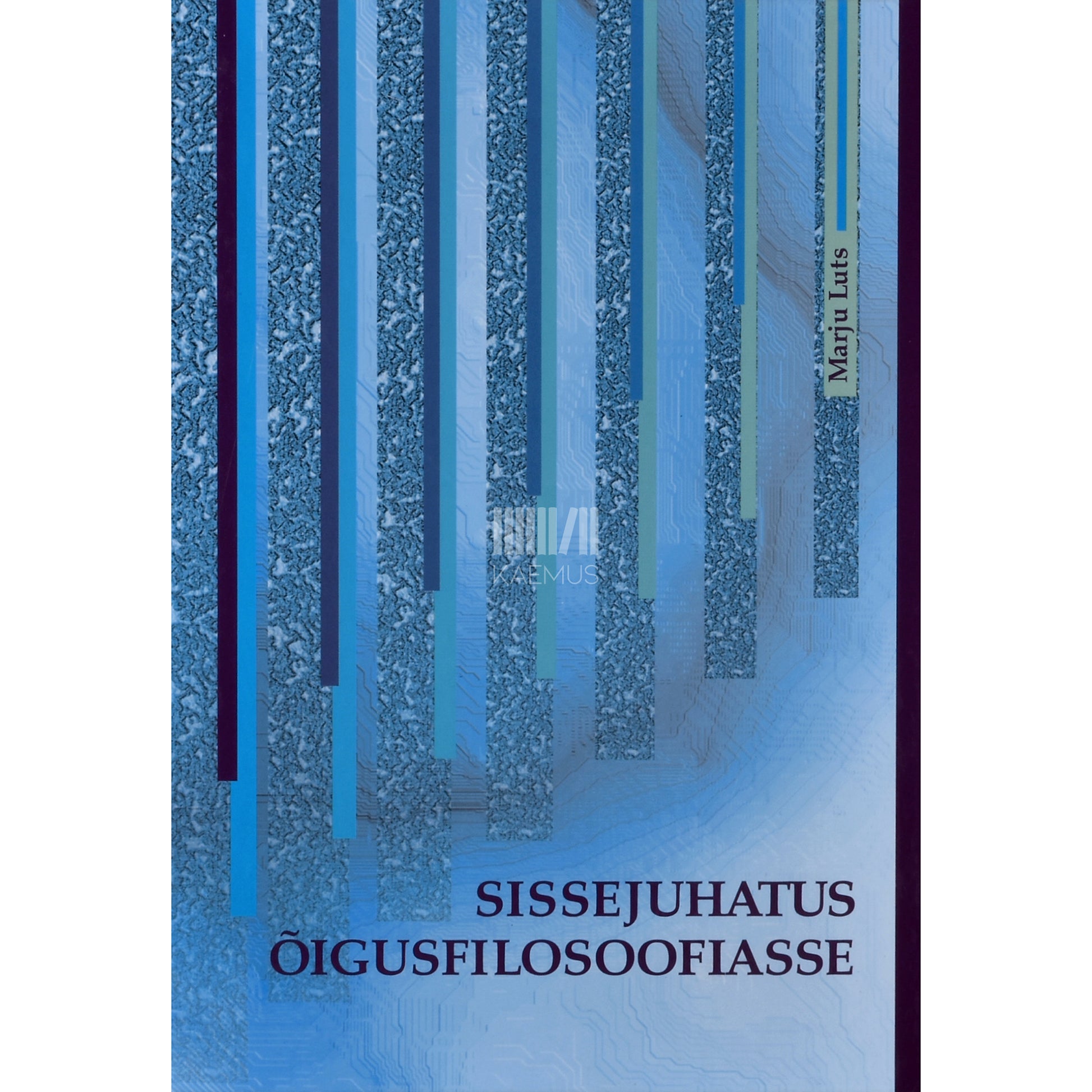 Marju Luts-Sootak. Õigusfilosoofia 1. osa