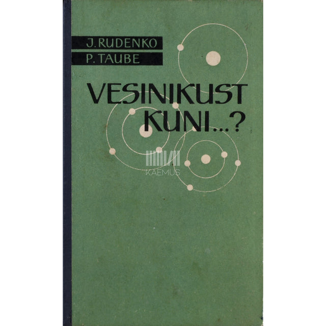 Pjotr Taube. Vesinikust kuni... ?