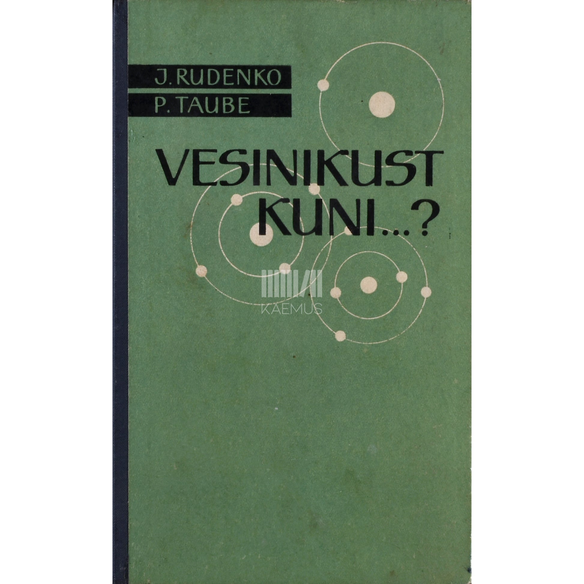 Pjotr Taube. Vesinikust kuni... ?