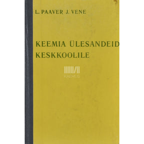 Rein Pullerits Keemia ülesandeid kõrgkoolidesse astujaile