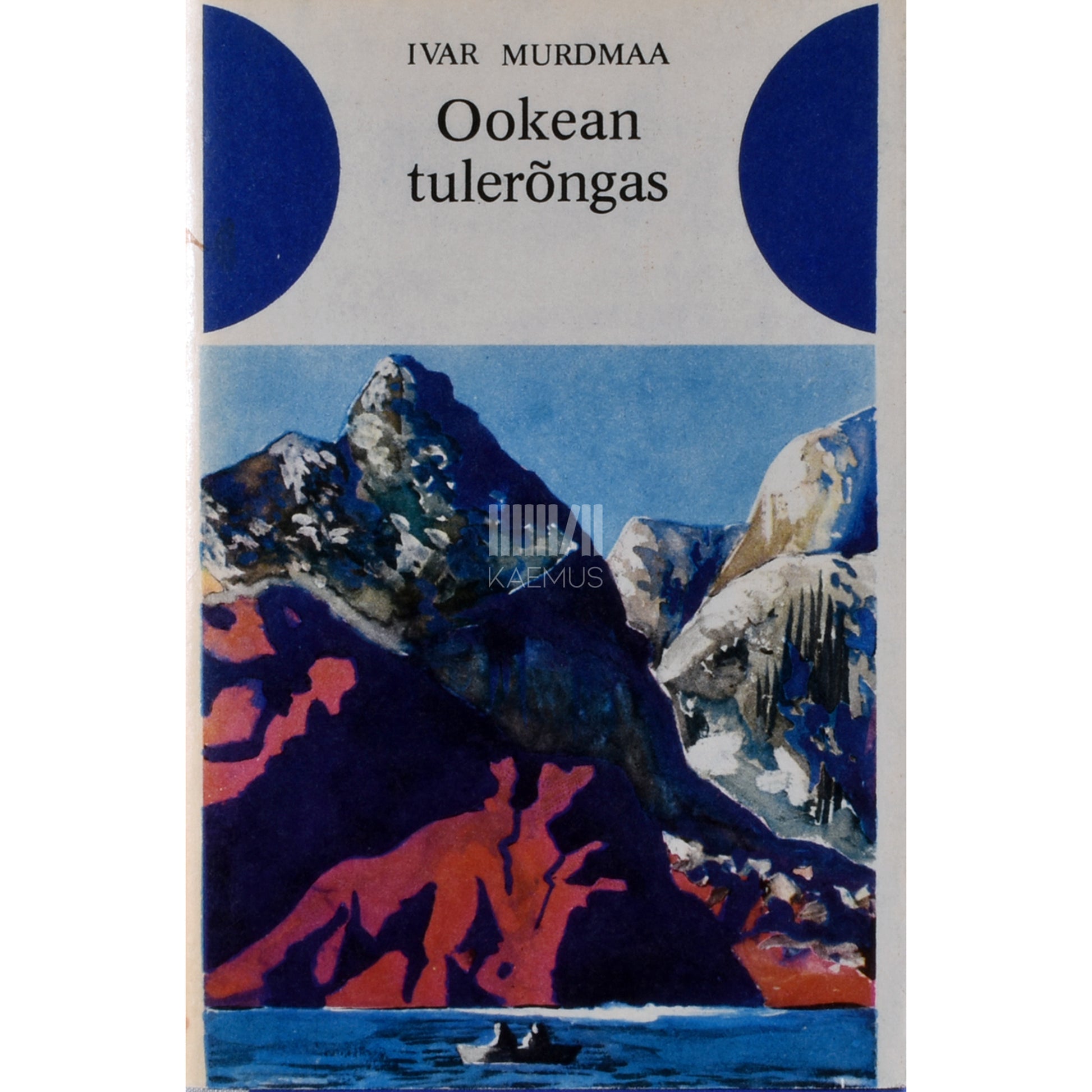 Ivar Murdmaa. Ookean tulerõngas