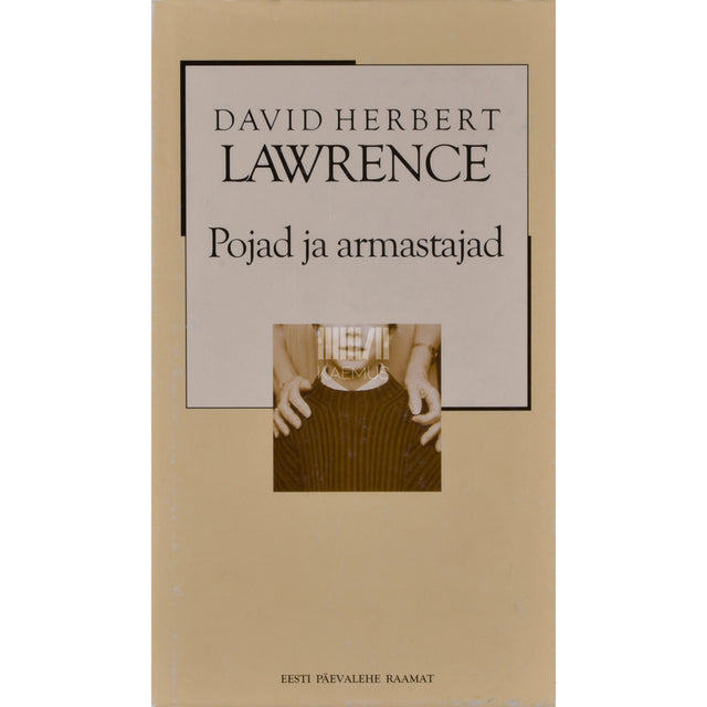 D. H. Lawrence. Pojad ja armastajad